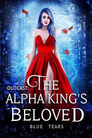 Outcast: The Alpha King’s Beloved